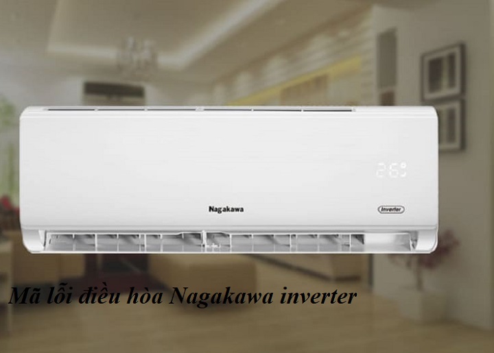 Bảng mã lỗi điều hòa Nagakawa inverter