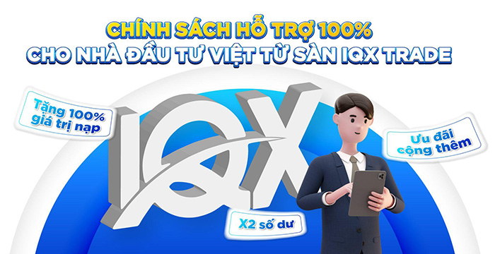 Làm thế nào để nhận liền tay ưu đãi 100% giá trị nạp tại sàn IQX Trade?